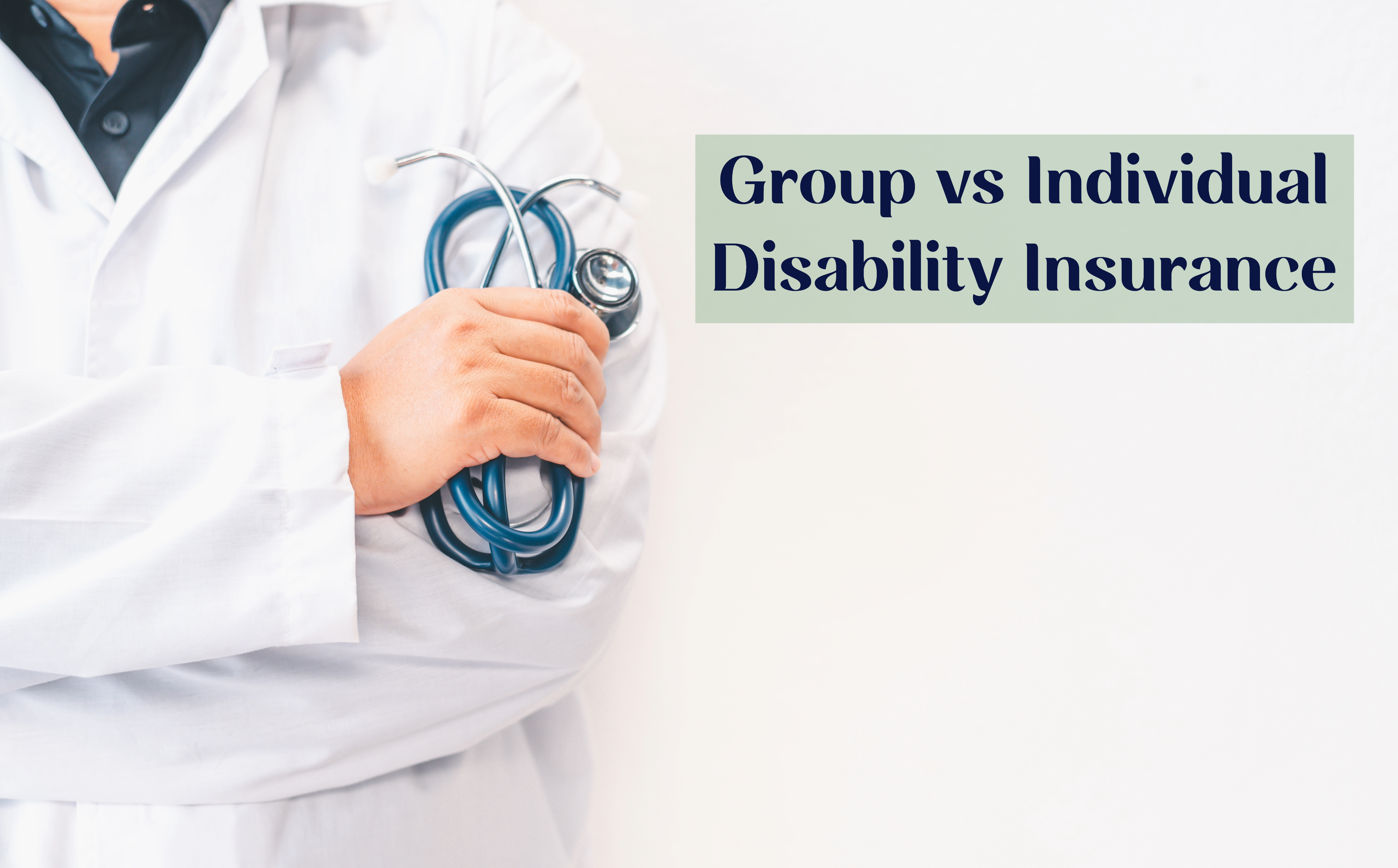 Group versus Individual Disability Insurance